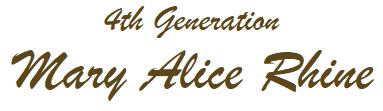 4th Generation - Mary Alice Rhine