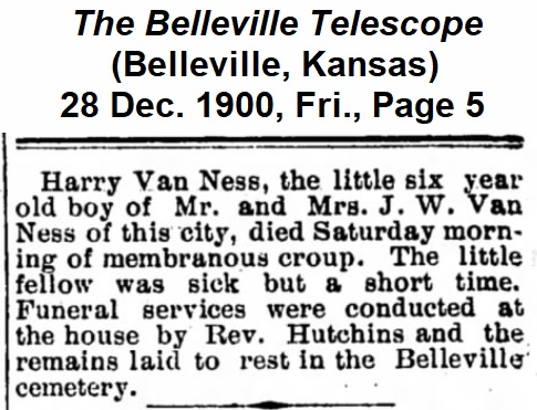 Clipping from The Belleville Telescope reporting the death of Harry VanNess on 22 December 1900.  Clipping says he was 6 years old, but he had turned 7 in November.