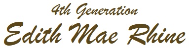 4th Generation - Edith Mae Rhine