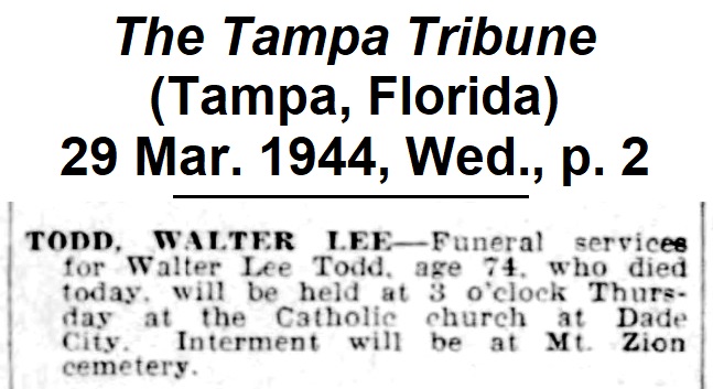 Funeral notice for Walter Lee Todd
               from the Tampa Tribune of 21 March 1944.