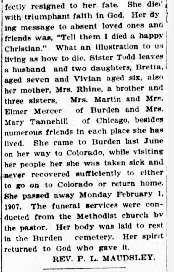 Continuation of
                 obituary of Nettie Rhine Todd from The Burden Eagle of 21 February 1907.